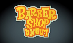Barber Shop Uncut