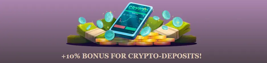 +10% bonus for crypto-deposits!